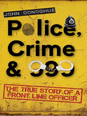 cover image of Police, Crime & 999